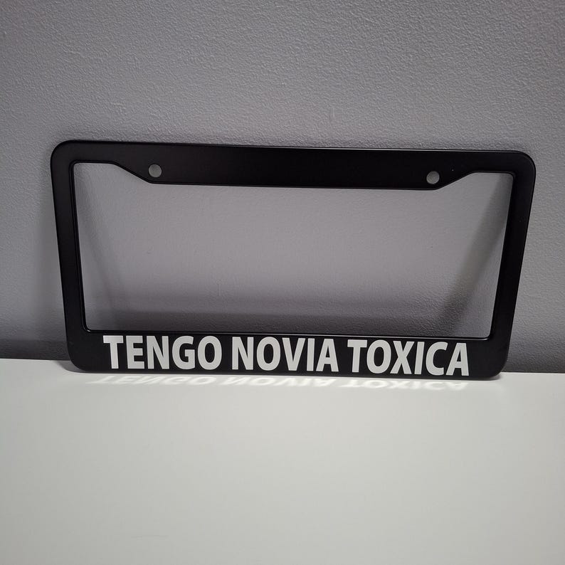 Novia Toxica Funny Plastic or Aluminum License Plate Frame Truck Car Van Décor Car Accessories Vehicle Gifts Holder Auto Parts