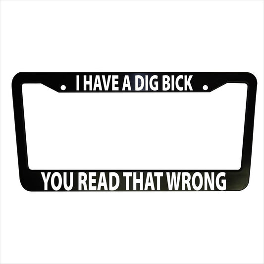 A Dig Bick License Plate Frame, Funny Black Plastic or Aluminum, Truck Car Van Decor, Car Accessories, Car Parts, Plate Holders, Meme Frames