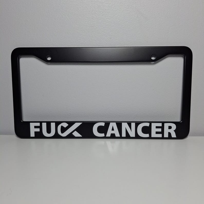 Fuck Cancer License Plate Frame, Supportive Car Plate Frame, Plastic or Aluminum, Truck Car Van Decor, Car Accessories, Fight Cancer