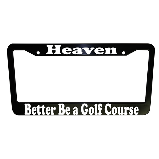Heaven Golf Course Funny License Plate Frame, Black Plastic and Aluminum for Cars and Trucks, Car Accessories
