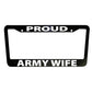 Proud Army Wife Black Plastic, Aluminum License Plate Frame Car Accessories Truck Parts Vehicle Decor