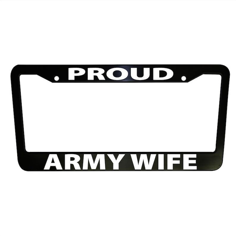 Proud Army Wife Black Plastic, Aluminum License Plate Frame Car Accessories Truck Parts Vehicle Decor