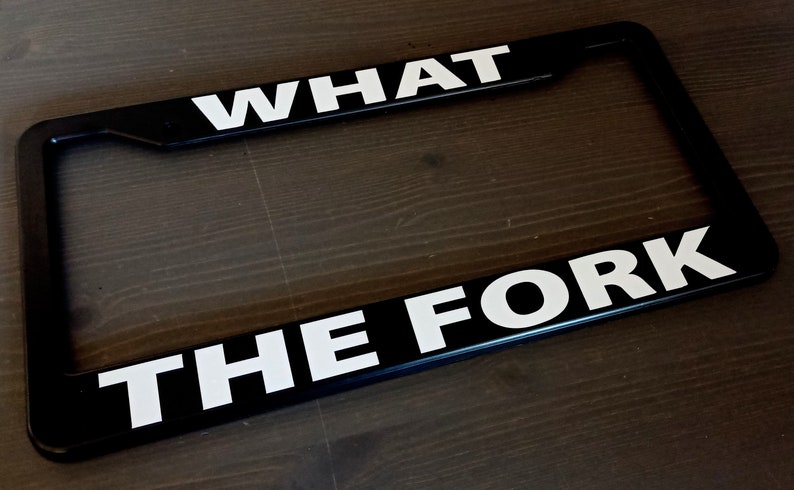 What The Fork Funny Black Plastic, Aluminum License Plate Frames Truck Car Van Décor Car Accessories New Car Gifts Handmade Holder