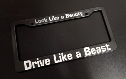 Look Like a Beauty Drive Like a Beast Car License Plate Frame Black Plastic or Aluminum Truck Car Van Décor Vehicle Accessories Gifts Auto Parts