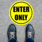 Commercial Floor Vinyl Decal Enter Only Sticker Signage