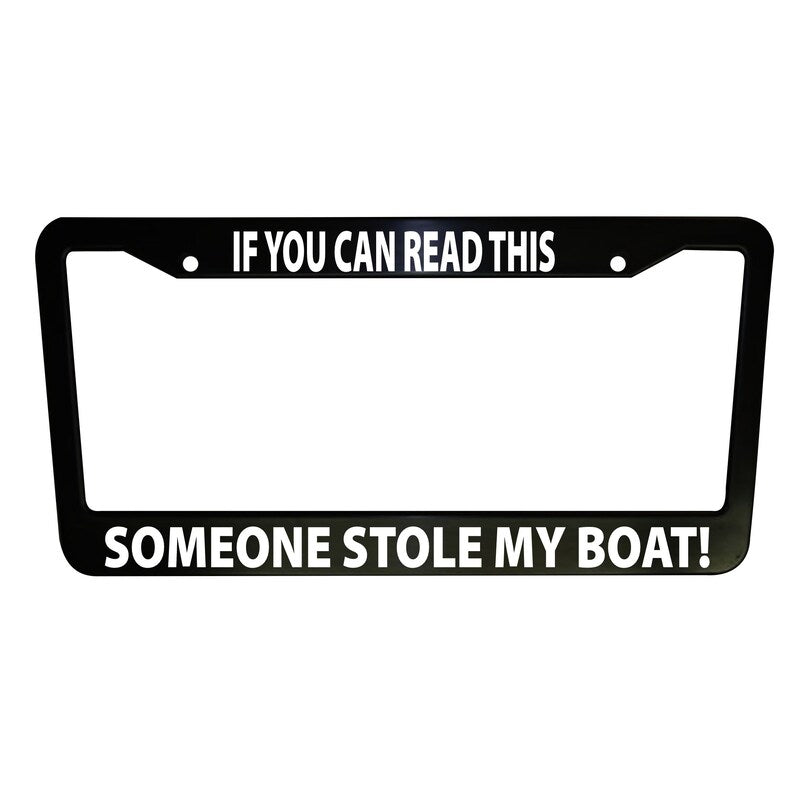 Someone Stole My Boat Funny Black Plastic License Plate Frame Car Accessories Vehicle Decor Memeframes