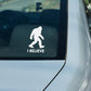 I Believe Bigfoot Sasquatch Vinyl Car Truck Decal Window Vinyl Sticker Vehicle Accessories Car Décor MonkeyStickers