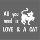 All You Need Is Love and a Cat Cute Pet Lover Vinyl Car Truck Decal Window Vinyl Sticker Vehicle Accessories Car Décor Kitty Stickers